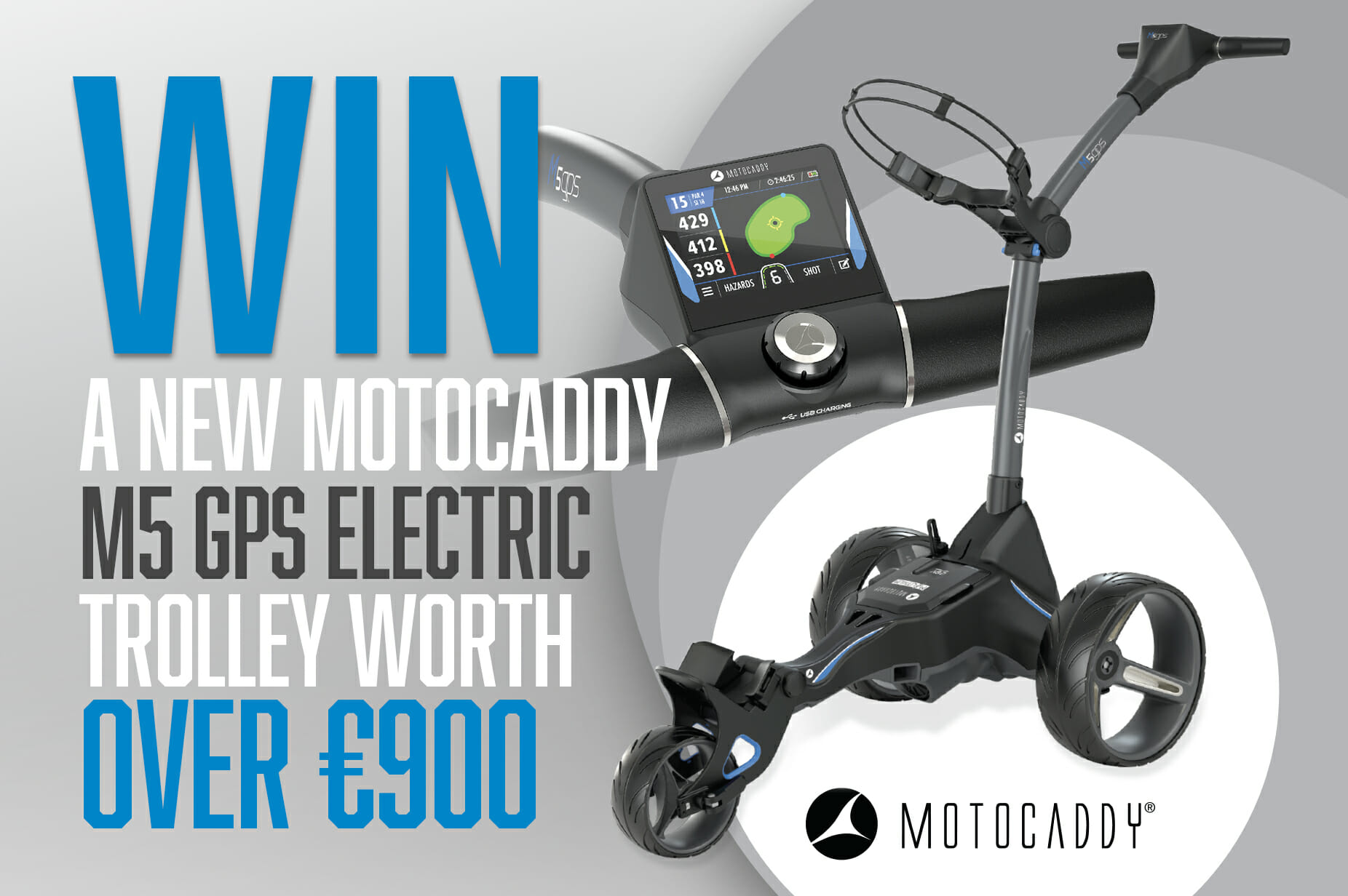WIN a new Motocaddy M5 GPS Electric Trolley worth over €900!