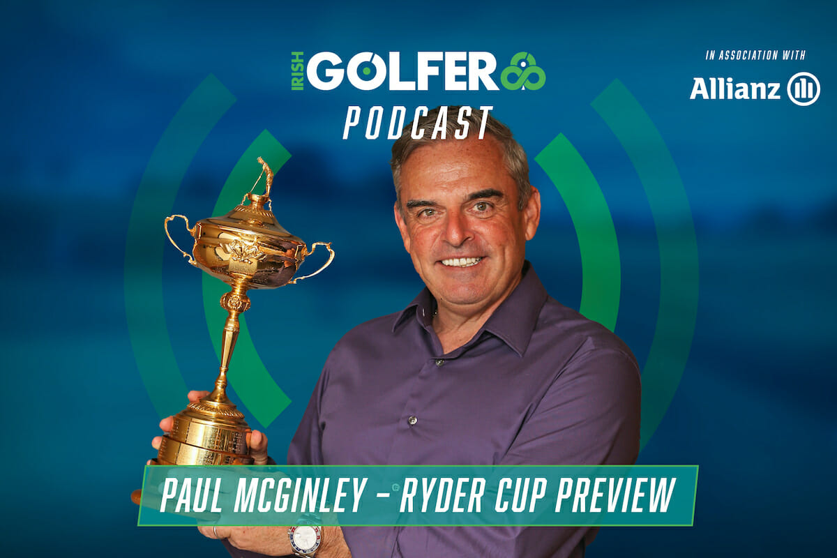 Podcast – Ryder Cup Preview with Paul McGinley